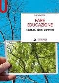 Cover-Bild zum Titel 'Fare educazione. Strutture, azioni, significati' von 'Sara Nosari'