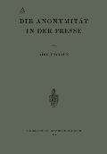 Cover-Bild zum Titel 'Die Anonymität in der Presse' von 'Adolf Braun'