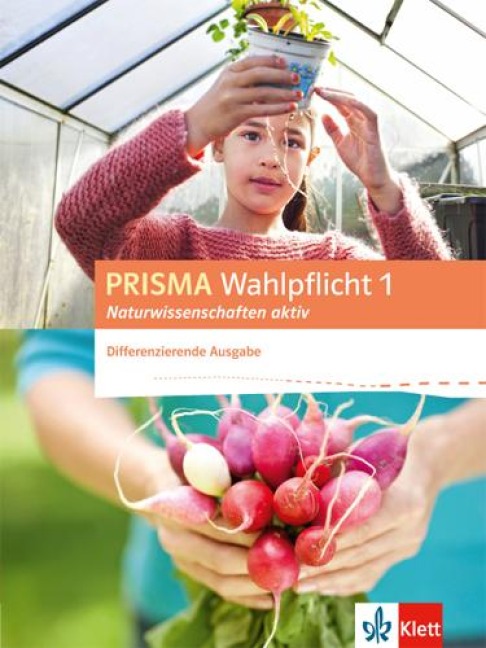PRISMA Wahlpflicht 1 Naturwissenschaften aktiv. Schülerbuch - Differenzierende Ausgabe - 