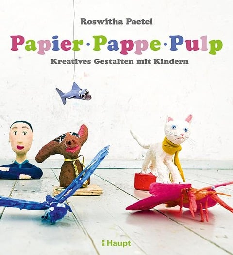 Papier, Pappe, Pulp - Roswitha Paetel
