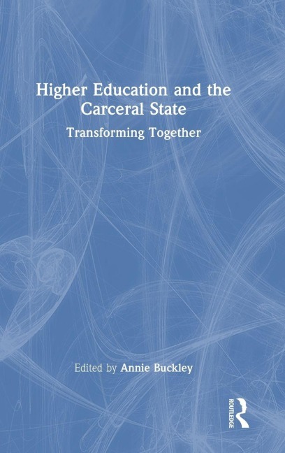 Higher Education and the Carceral State - 