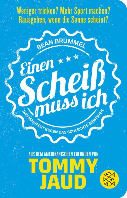 Sean Brummel: Einen Scheiß muss ich - Tommy Jaud