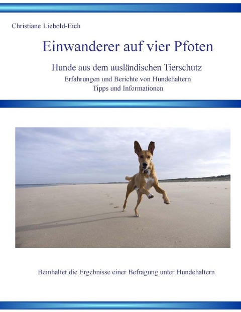 Einwanderer auf vier Pfoten - Christiane Liebold-Eich