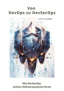 Cover-Bild zum Titel 'Von DevOps zu DevSecOps' von 'Lutz G. Hummel'