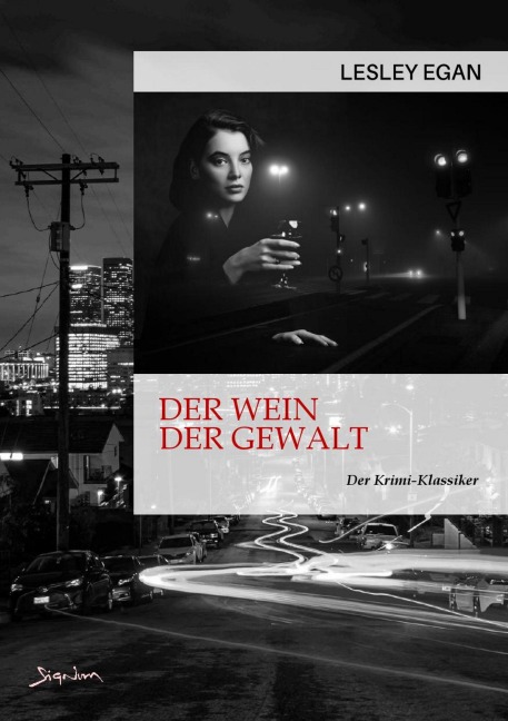 DER WEIN DER GEWALT - Lesley Egan