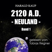Cover-Bild zum Titel '2120 A.D.' von 'Harald Kaup'