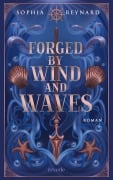 Cover-Bild zum Titel 'Forged by Wind and Waves' von 'Sophia Reynard'