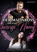 Cover-Bild zum Titel 'Der Mafiaboss und seine kurvige Nanny' von 'Bärbel Muschiol'