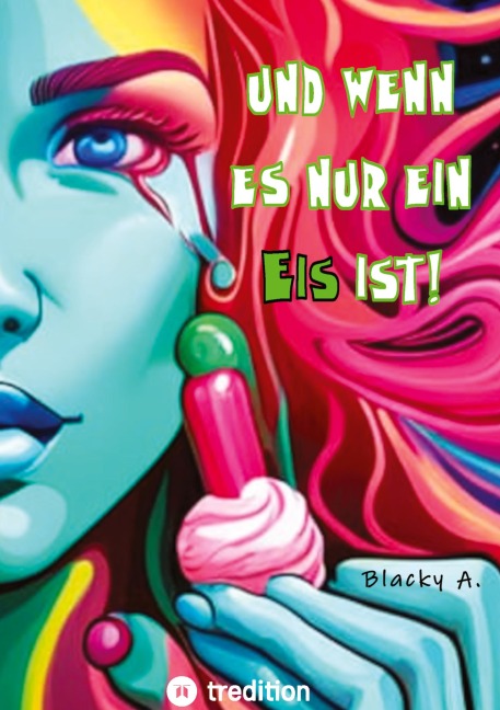 Und wenn es nur ein Eis ist! - Blacky A.