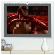 Cover-Bild zum Titel 'Roter Faden der Erotik (hochwertiger Premium Wandkalender 2026 DIN A2 quer), Kunstdruck in Hochglanz' von 'Lichtgestalt Lichtgestalt'