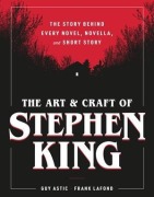 Cover-Bild zum Titel 'The Art and Craft of Stephen King' von 'Guy Astic, Frank Lafond'