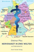 Cover-Bild zum Titel 'Nervenarzt in zwei Welten' von 'Dietmar Pfau'