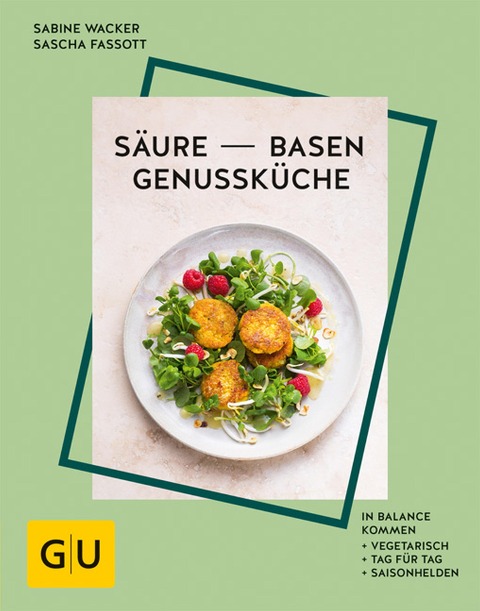 Säure-Basen-Genussküche - Sabine Wacker, Sascha Fassott