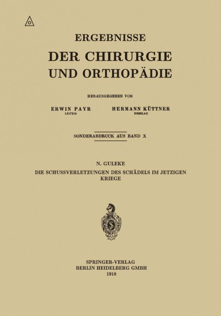 Die Schussverletzungen des Schädels im Jetzigen Kriege - N. Guleke