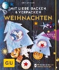 Mit Liebe backen und verpacken - Weihnachten - Katja Graumann
