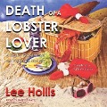 Death of a Lobster Lover Lib/E - Lee Hollis