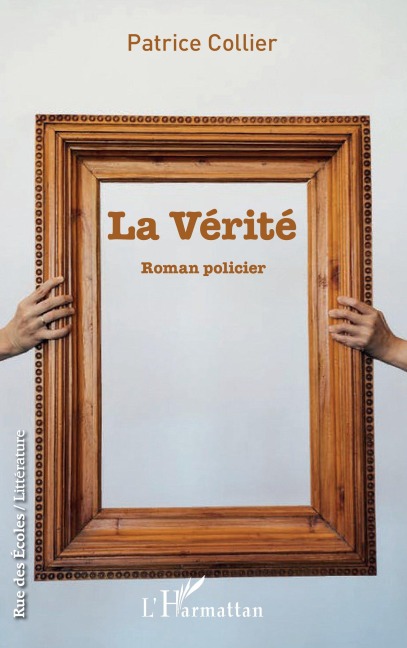 La vérité - Patrice Collier