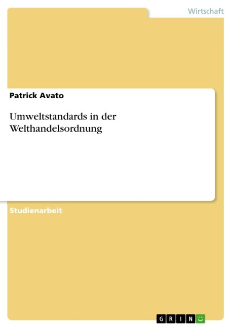 Umweltstandards in der Welthandelsordnung - Patrick Avato