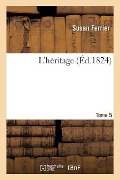 Cover-Bild zum Titel 'L'Héritage. Tome 5' von 'Susan Ferrier'