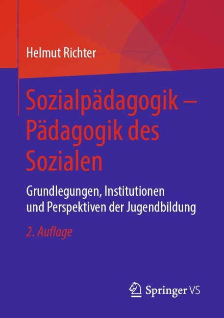 Sozialpädagogik - Pädagogik des Sozialen - Helmut Richter