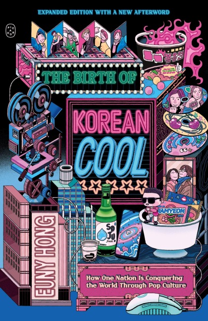 The Birth of Korean Cool - Euny Hong