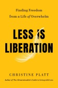 Cover-Bild zum Titel 'Less Is Liberation' von 'Christine Platt'
