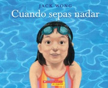 Cover-Bild zum Titel 'Cuando Sepas Nadar (When You Can Swim)' von 'Jack Wong'
