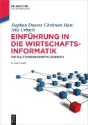 Cover-Bild zum Titel 'Einführung in die Wirtschaftsinformatik' von 'Stephan Daurer, Christian Matt, Nils Urbach'