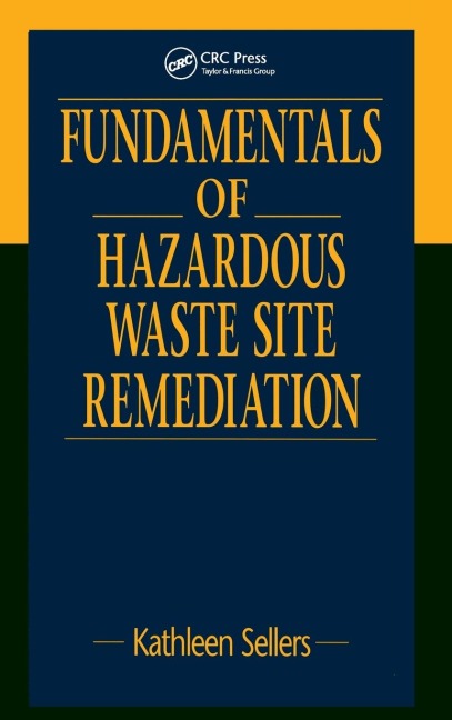 Fundamentals of Hazardous Waste Site Remediation - Kathleen Sellers