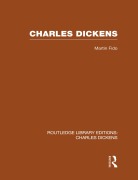 Cover-Bild zum Titel 'Charles Dickens (RLE Dickens)' von 'Martin Fido'