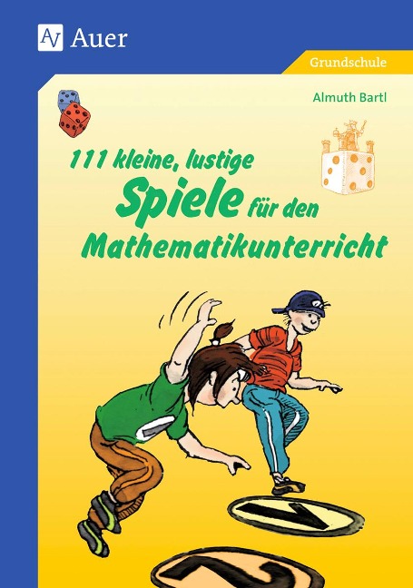 111 kleine, lustige Spiele für den Mathematikunterricht - Almuth Bartl