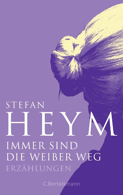 Immer sind die Weiber weg - Stefan Heym