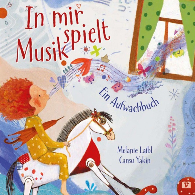 In mir spielt Musik. Bilderbuch - Melanie Laibl