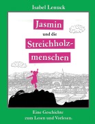 Jasmin und die Streichholzmenschen - Isabel Lenuck