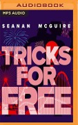 Tricks for Free - Seanan Mcguire
