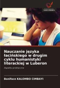 Cover-Bild zum Titel 'Nauczanie j¿zyka ¿aci¿skiego w drugim cyklu humanistyki literackiej w Luberon' von 'Boniface Kalombo Cimbayi'