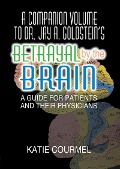 Cover-Bild zum Titel 'A Companion Volume to Dr. Jay A. Goldstein's Betrayal by the Brain' von 'Robert Lecour'
