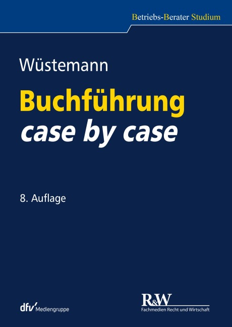 Buchführung case by case - Jens Wüstemann