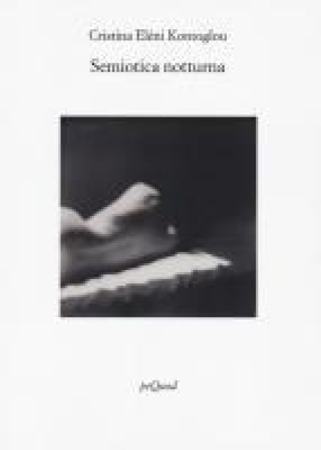 Semiotica notturna - Cristina Eléni Kontoglou