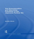 Cover-Bild zum Titel 'The Presupposition and Discourse Functions of the Japanese Particle Mo' von 'Sachiko Shudo'