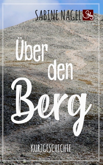Über den Berg - Sabine Nagel