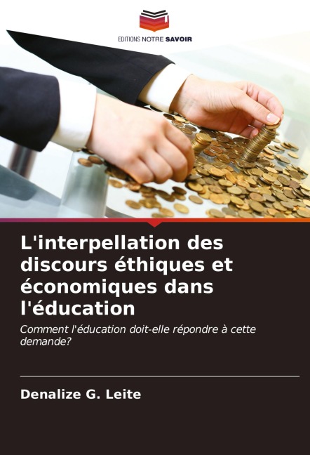 L'interpellation des discours éthiques et économiques dans l'éducation - Denalize G. Leite