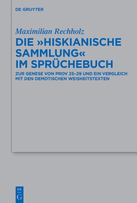 Die "Hiskianische Sammlung" im Sprüchebuch - Maximilian Rechholz
