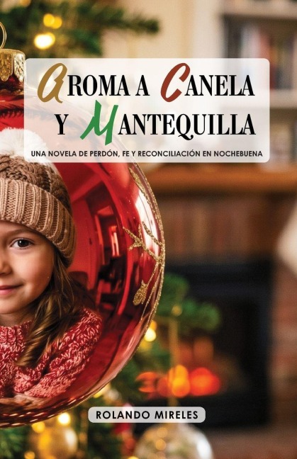 Aroma a Canela Y Mantequilla - Rolando Mireles Hernández