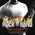 Rock the Band Lib/E: A Black Falcon Novella - Michelle A. Valentine