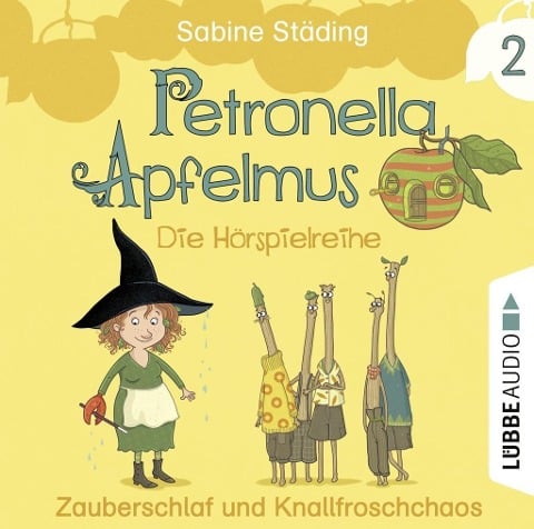 Petronella Apfelmus - Die Hörspielreihe, Teil 2: Zauberschlaf und Knallfroschchaos - Sabine Städing