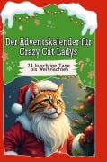 Cover-Bild zum Titel 'Der Adventskalender für Crazy Cat Ladys' von 'Louis Schneider'
