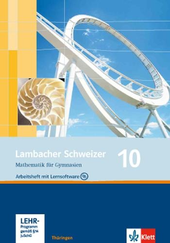 Lambacher Schweizer. 10. Schuljahr. Arbeitsheft plus Lösungsheft und Lernsoftware. Thüringen - 