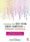Cover-Bild zum Titel 'Creating the Coding Generation in Primary Schools' von ''