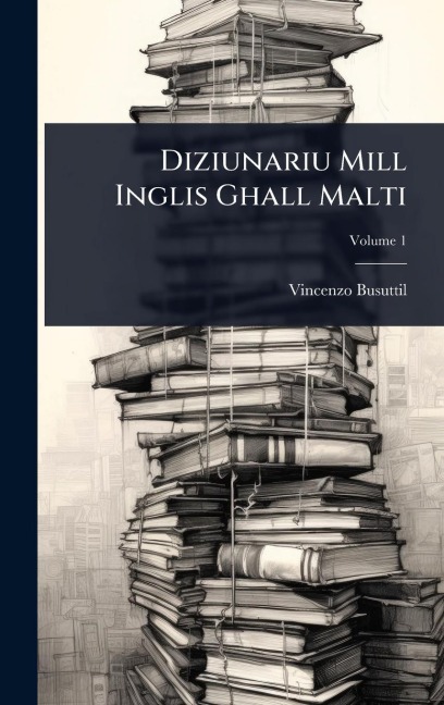 Diziunariu Mill Inglis Ghall Malti - Vincenzo Busuttil